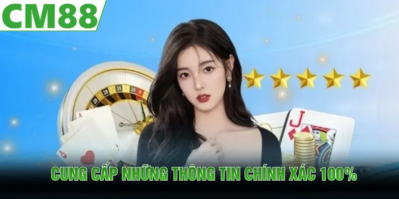 Tin tức CM88 cung cấp những dữ liệu chính xác 100%